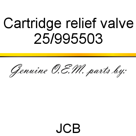 Cartridge, relief valve 25/995503