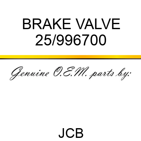 BRAKE VALVE 25/996700