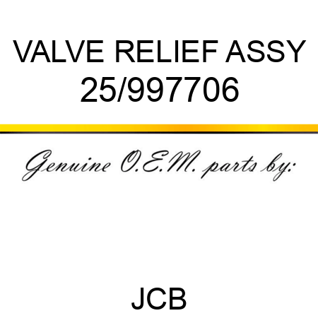 VALVE RELIEF ASSY 25/997706