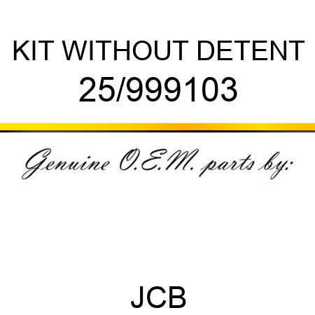 KIT WITHOUT DETENT 25/999103