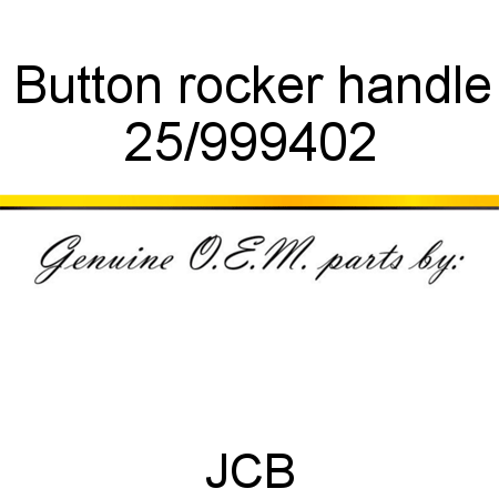 Button, rocker, handle 25/999402