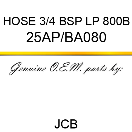 HOSE 3/4 BSP LP 800B 25AP/BA080