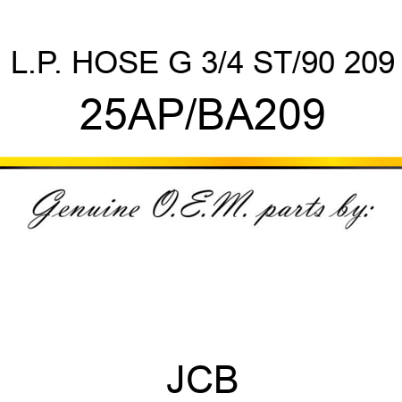 L.P. HOSE G 3/4 ST/90 209 25AP/BA209