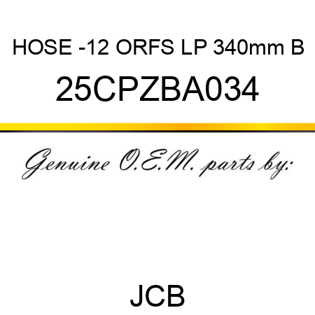 HOSE -12 ORFS LP 340mm B 25CPZBA034