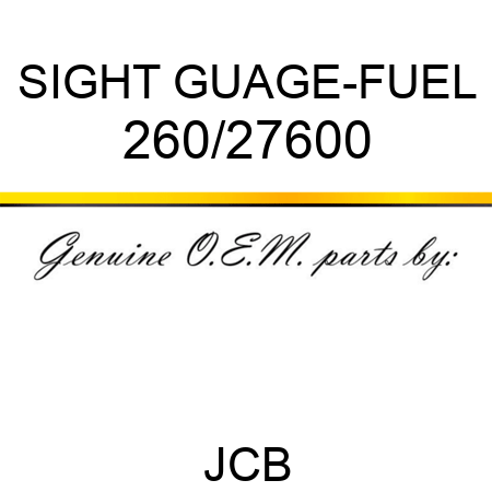 SIGHT GUAGE-FUEL 260/27600