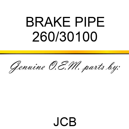 BRAKE PIPE 260/30100