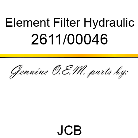 Element, Filter Hydraulic 2611/00046