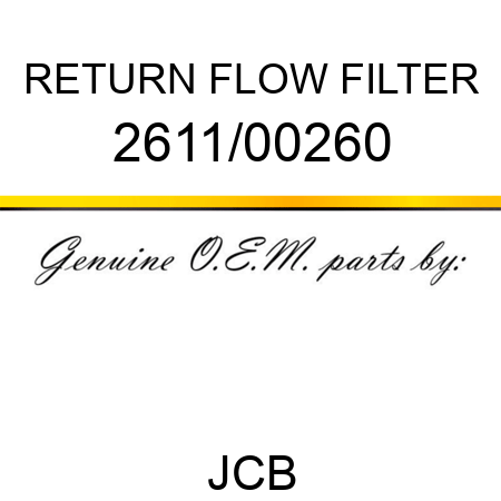 RETURN FLOW FILTER 2611/00260