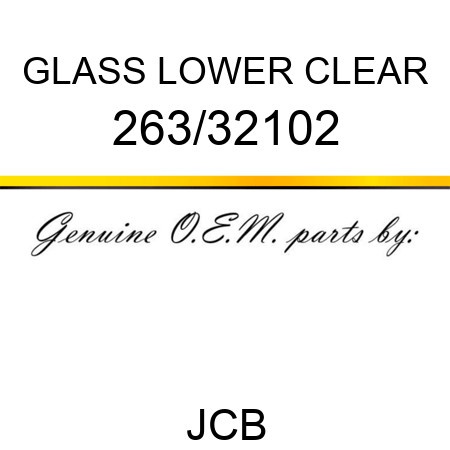 GLASS LOWER CLEAR 263/32102