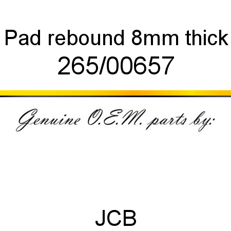 Pad, rebound, 8mm thick 265/00657