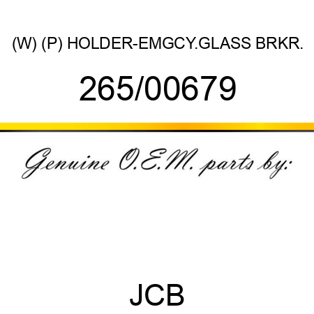 (W) (P) HOLDER-EMGCY.GLASS BRKR. 265/00679