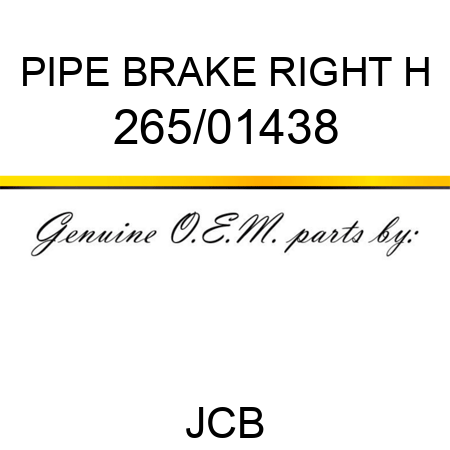 PIPE BRAKE RIGHT H 265/01438