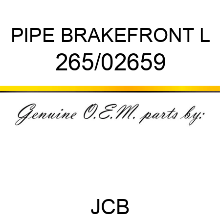 PIPE BRAKE,FRONT L 265/02659