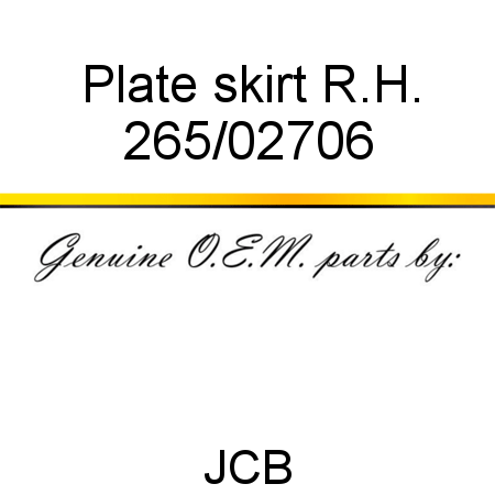 Plate, skirt, R.H. 265/02706