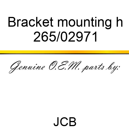 Bracket mounting h 265/02971