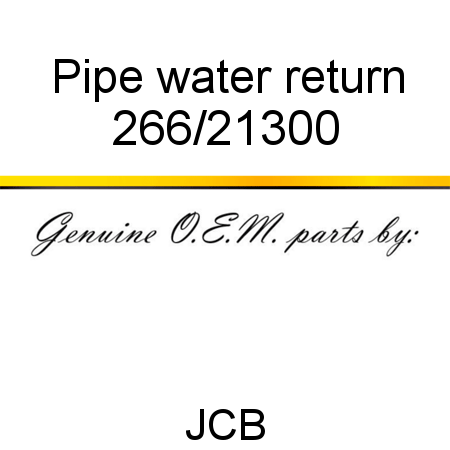Pipe, water return 266/21300
