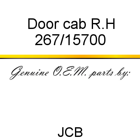 Door, cab, R.H 267/15700