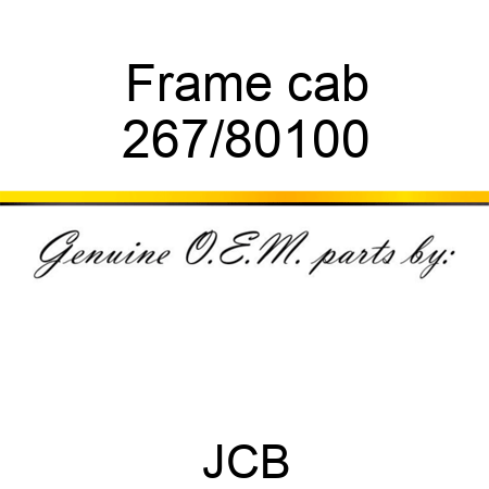 Frame cab 267/80100