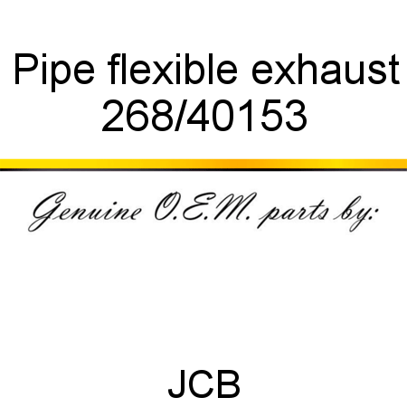 Pipe, flexible, exhaust 268/40153