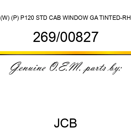 (W) (P) P120 STD CAB WINDOW GA TINTED-RH 269/00827