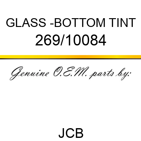 GLASS -BOTTOM TINT 269/10084