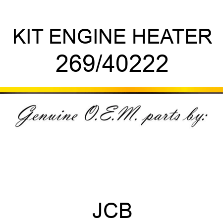 KIT ENGINE HEATER 269/40222