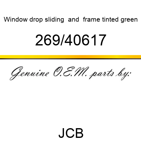 Window, drop sliding & frame, tinted green 269/40617