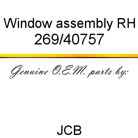 Window, assembly, RH 269/40757