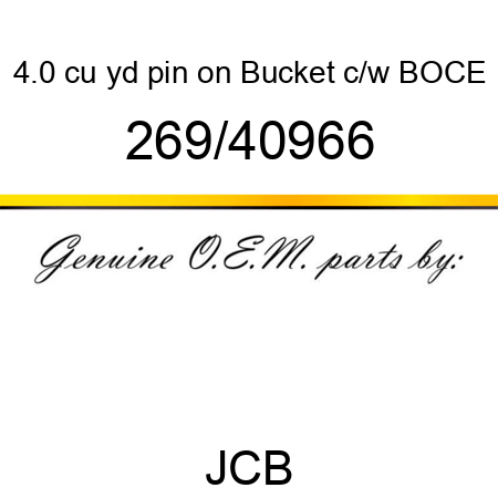 4.0 cu yd pin on Bucket c/w BOCE 269/40966