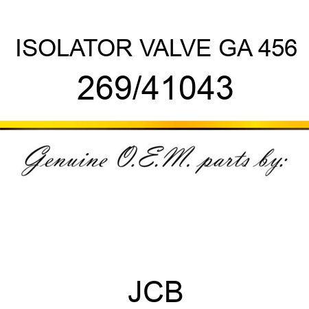 ISOLATOR VALVE GA 456 269/41043