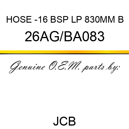 HOSE -16 BSP LP 830MM B 26AG/BA083