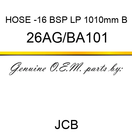 HOSE -16 BSP LP 1010mm B 26AG/BA101