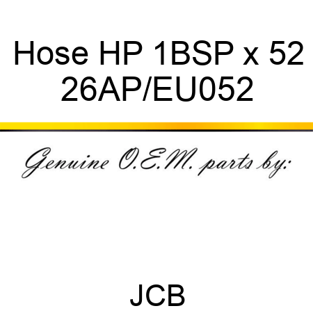 Hose HP, 1BSP x 52 26AP/EU052