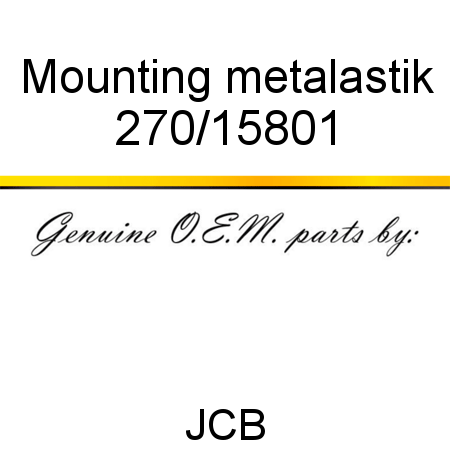 Mounting, metalastik 270/15801