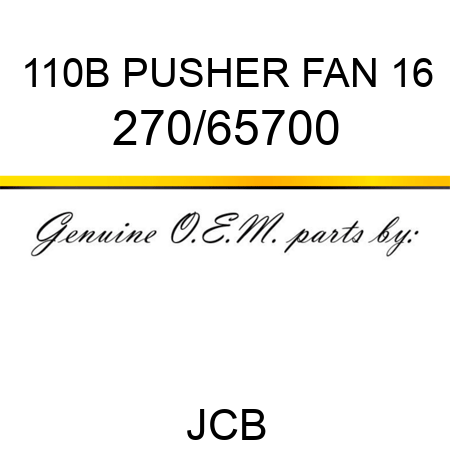 110B PUSHER FAN 16 270/65700