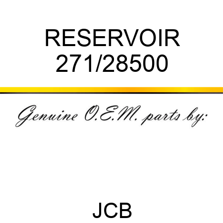 RESERVOIR 271/28500