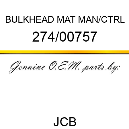 BULKHEAD MAT MAN/CTRL 274/00757