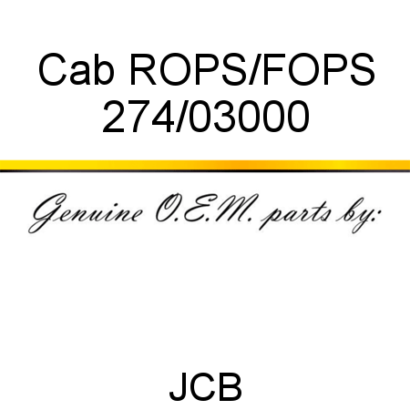 Cab, ROPS/FOPS 274/03000