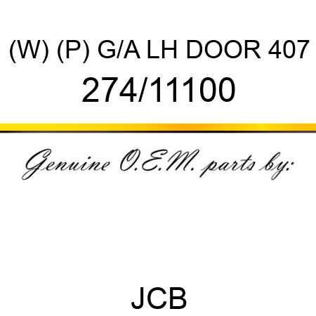(W) (P) G/A LH DOOR 407 274/11100