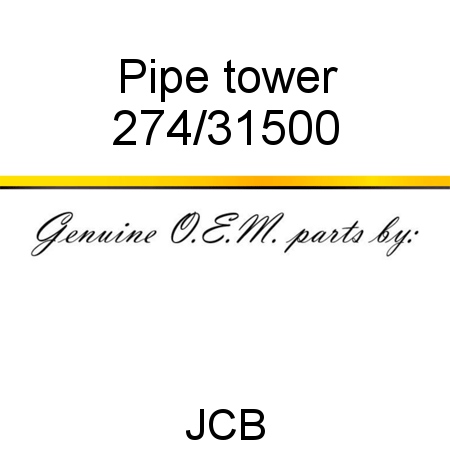 Pipe, tower 274/31500