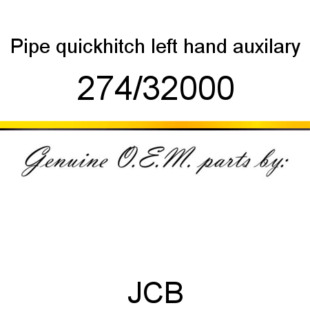 Pipe, quickhitch, left hand auxilary 274/32000