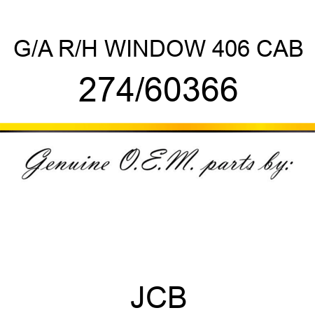 G/A R/H WINDOW 406 CAB 274/60366