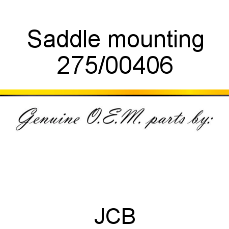 Saddle, mounting 275/00406