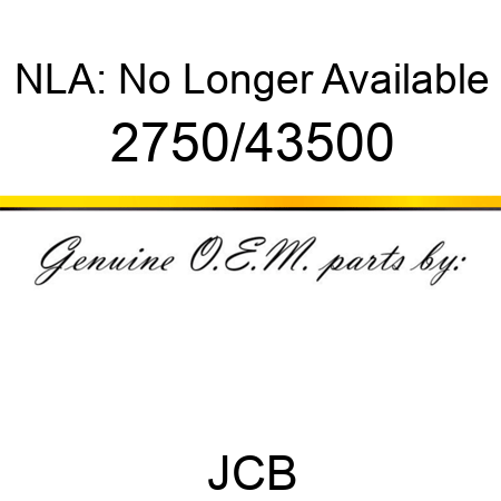 NLA: No Longer Available 2750/43500