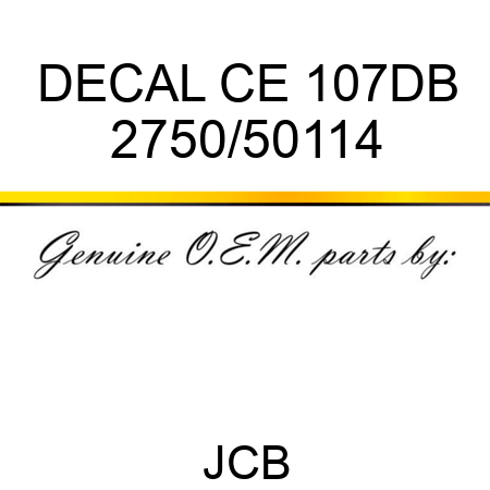 DECAL CE 107DB 2750/50114