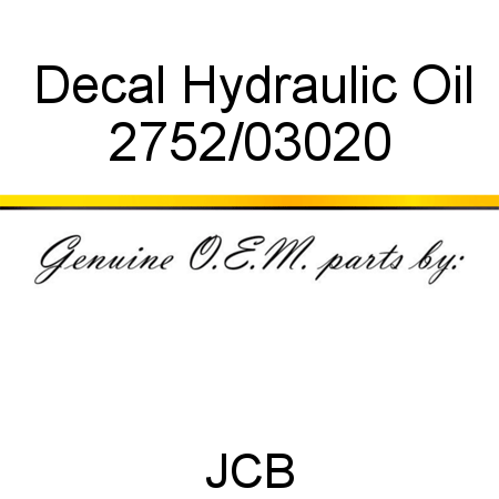 Decal, Hydraulic Oil 2752/03020