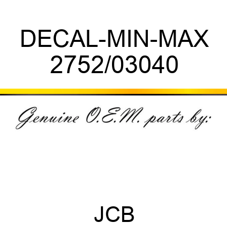 DECAL-MIN-MAX 2752/03040