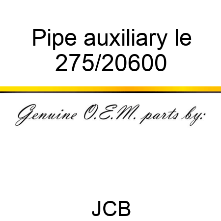 Pipe auxiliary, le 275/20600