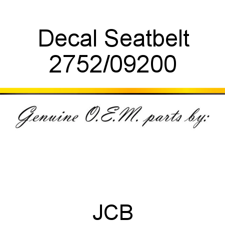 Decal, Seatbelt 2752/09200