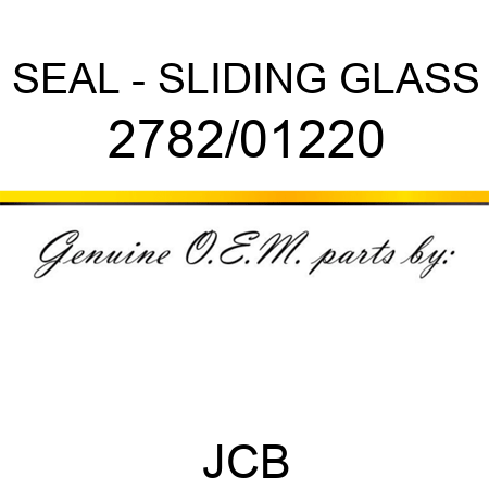 SEAL - SLIDING GLASS 2782/01220